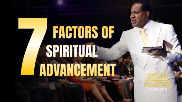 Pastor Chris Oyakhilome teaching on 7 factors for spiritual advancement 2025