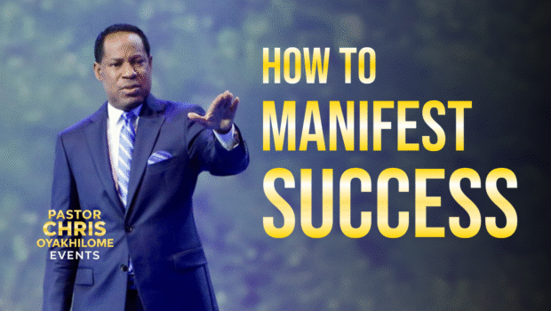 How to Manifest Success Pastor Chris Teaching
